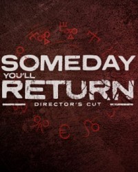 Someday You'll Return: Director's Cut Packshot